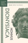Dionysiaca: Volume 1
