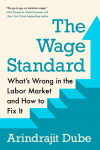 The Wage Standard: Whats Wrong in the Labor Market and How to Fix It