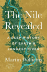 The Nile Revealed: A Deep History of Earth's Longest River
