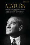 Atat&uuml;rk: Father of the Republic of Turkey