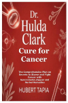 Dr. Hulda Clark Cure for Cancer: The Comprehensive Plan on Secrets to Starve and Fight Cancer with Syncrometer,Zapper and Herbal Remedies