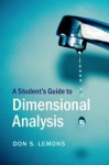A Students Guide to Dimensional Analysis