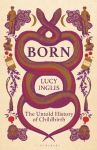 Born: The Untold History of Humanity