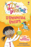 Izzy the Inventor and the Unexpected Unicorn: A beginner reader book for children