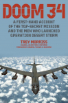 DOOM 34: A Firsthand Account of the Top-Secret Mission that Launched Operation Desert Storm