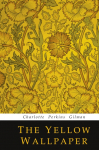 The Yellow Wallpaper