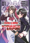 Im the Evil Lord of an Intergalactic Empire! (Manga) Vol. 1