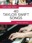 40 Taylor Swift Songs: Really Easy Piano Series with Lyrics & Performance Tips (Really Easy Piano; Hal Leonard) - Taylor Swift Piano Book with Lyrics - Taylor Swift Lyric Book with Easy-To-Play Songs