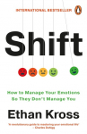 Shift: How to Manage Your Emotions so They Don't Manage You