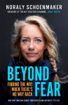 Beyond Fear: Finding the Way When There's No Way Back