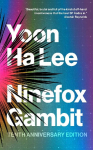 Ninefox Gambit: Tenth Anniversary Edition