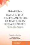 DEAF, HARD OF HEARING, AND CHILD OF DEAF ADULTS (CODA) IDENTITIES: The Accounting Profession