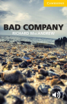 Bad Company: Level 2: Elementary/Lower-Intermediate. Paperback with downloadable audio