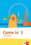 Come in. Activity Book mit Bild-/Wortkarten und Audio-CD  3. Schuljahr: F&uuml;r den Beginn ab Klasse 1
