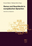 Genus und Geschlecht in europ&auml;ischen Sprachen: Geschichte und Gegenwart