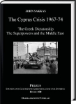 The Cyprus Crisis 1967-1974: The Greek Dictatorship, the Superpowers, and the Middle East