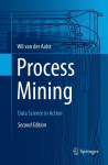 Process Mining: Data Science in Action