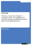 We Have a Great Show Tonight! A Contrastive Study on Compliment Use Among US-American and British Television Hosts of Late-Night Talk Shows