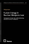 Fusion Energy in Nuclear Weapons Law: Tackling the Climate Crisis while Addressing the Risk of Further Proliferation