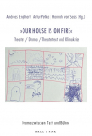 Our house is on fire: Theater / Drama / Theatertext und Klimakrise