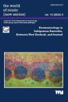 the world of music (new series) vol. 14 (2025) 2: Ecomusicology in Indigenous Australia, Aotearoa New Zealand, and beyond