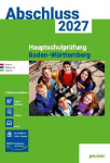 Abschluss 2027 - Hauptschule Baden-W&uuml;rttemberg - Aufgabenband: Deutsch, Mathe und Englisch - Pr&uuml;fungsvorbereitung 2027 - Originalpr&uuml;fungen mit Trainingsteil