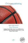 Dan Monson: College basketball, University of Minnesota, California State    University, Long Beach, Long Beach State 49ers