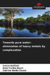 Towards pure water: elimination of heavy metals by complexation