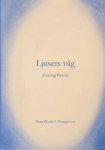 Ljusets v&auml;g: Healing Poems