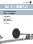 Jazz Conception Bass Trombone: 21 solo etudes for jazz phrasing, interpretation and improvisation. Bass-Posaune. Ausgabe mit Online-Audiodatei.