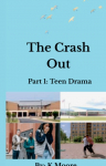 The Crash Out: Teen Drama