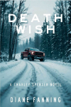 Death Wish: A Charley Spencer Novel