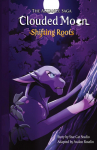 The Alliance Saga - Clouded Moon #1: Shifting Roots