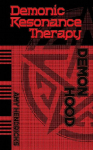 Demonic Resonance Therapy: Demon Hood
