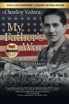 My Father's War: Memories from Our Honored WWII Soldiers