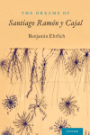 Dreams of Santiago Ram&oacute;n Y Cajal