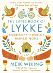 The Little Book of Lykke: The Danish Search for the Worlds Happiest People