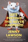 Lets Pretend This Never Happened: A Mostly True Memoir