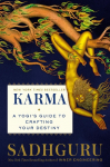 Karma: A Yogis Guide to Crafting Your Destiny