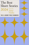 The Best Short Stories 2024: The O. Henry Prize Winners