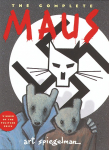 The Complete Maus: A Survivors Tale