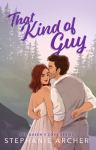 That Kind of Guy: A Spicy Small Town Fake Dating Romance (The Queens Cove Series Book 1)
