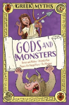 Greek Myths: Gods and Monsters: Perseus and Medusa, Atalantas Race, Pegasus, the Winged Horse, The Minotaur