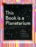 This Book is a Planetarium: And Other Extraordinary Pop-Up Contraptions