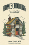 Homeschooling: Youre Doing It Right Just by Doing It