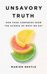 Unsavory Truth: How Food Companies Skew the Science of What We Eat
