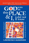 God Was in This Place & I, I Did Not Know-25th Anniversary Ed: Finding Self, Spirituality and Ultimate Meaning