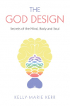 THE GOD DESIGN: Secrets of the Mind, Body and Soul