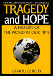 Tragedy and Hope: A History of the World in Our Time
