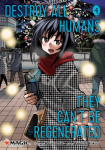 Destroy All Humans. They Cant Be Regenerated. A Magic: The Gathering Manga, Vol. 4. Limited Edition Magic: The Gathering card included in first printing!